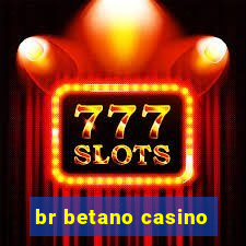 br betano casino