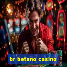 br betano casino