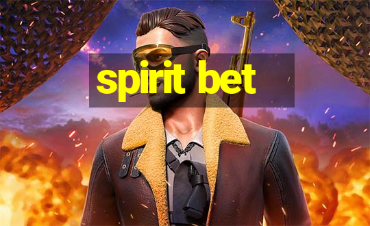 spirit bet