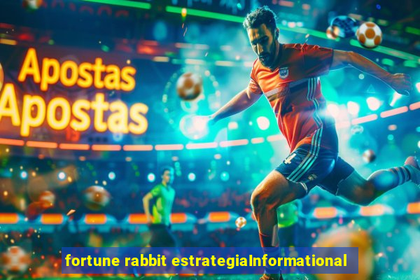 fortune rabbit estrategiaInformational