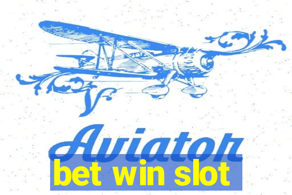 bet win slot