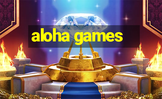 aloha games