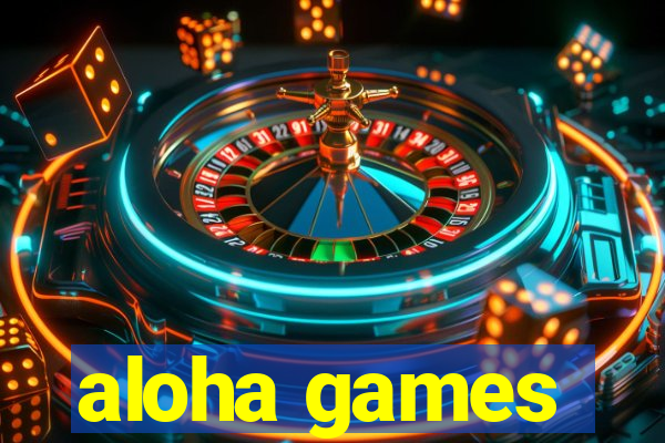 aloha games