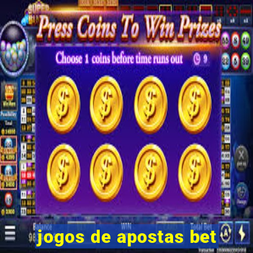 jogos de apostas bet