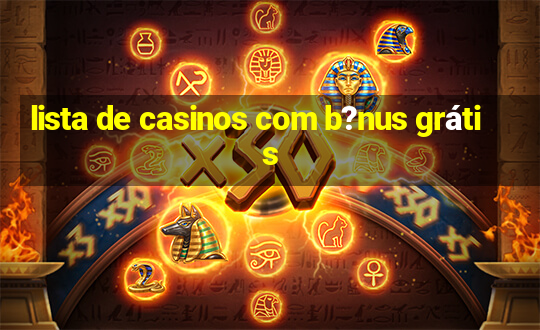 lista de casinos com b?nus grátis