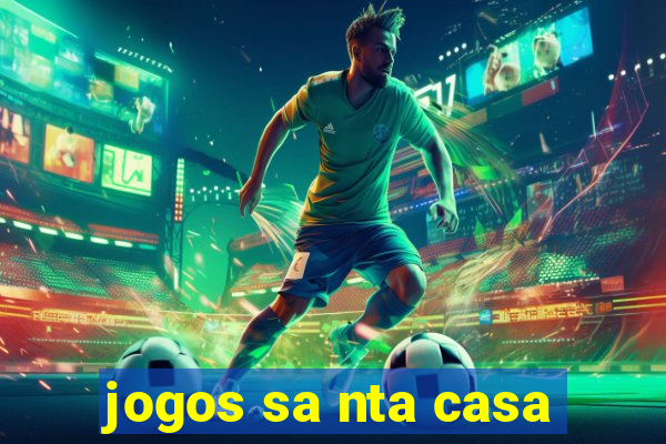 jogos sa nta casa