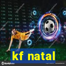 kf natal