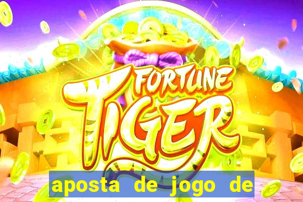 aposta de jogo de futebol online