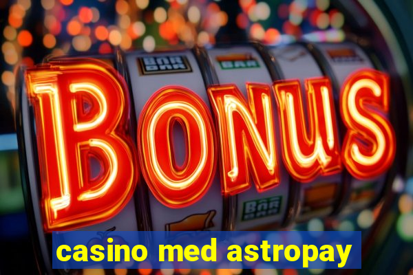 casino med astropay