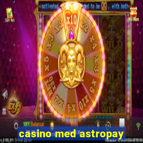 casino med astropay