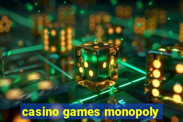 casino games monopoly