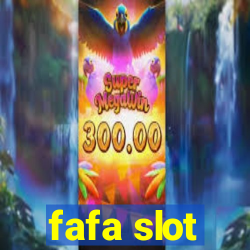 fafa slot