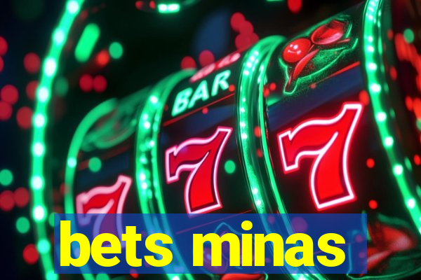 bets minas