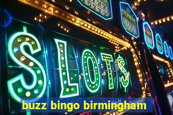 buzz bingo birmingham