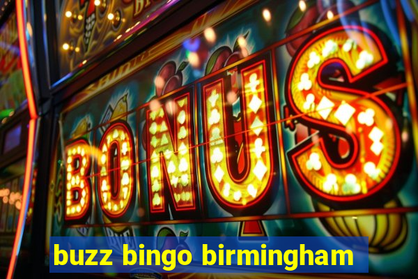 buzz bingo birmingham