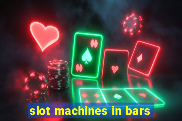 slot machines in bars