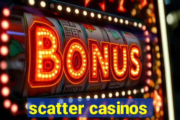 scatter casinos