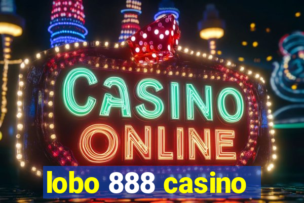 lobo 888 casino