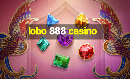 lobo 888 casino