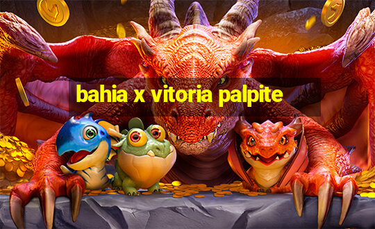 bahia x vitoria palpite