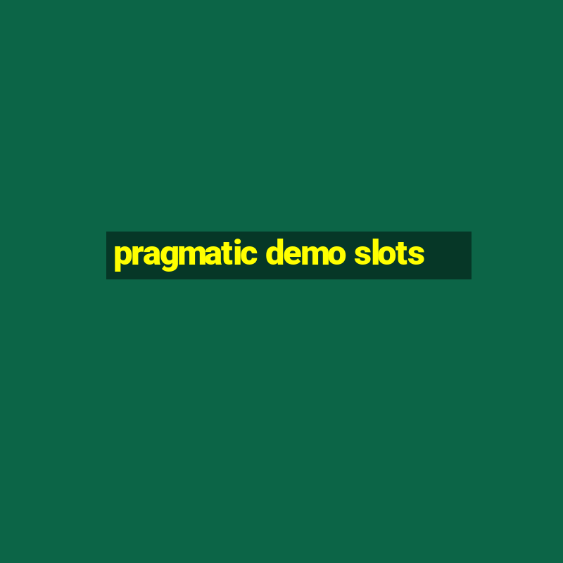 pragmatic demo slots