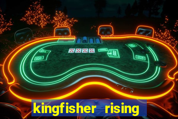 kingfisher rising slot demo