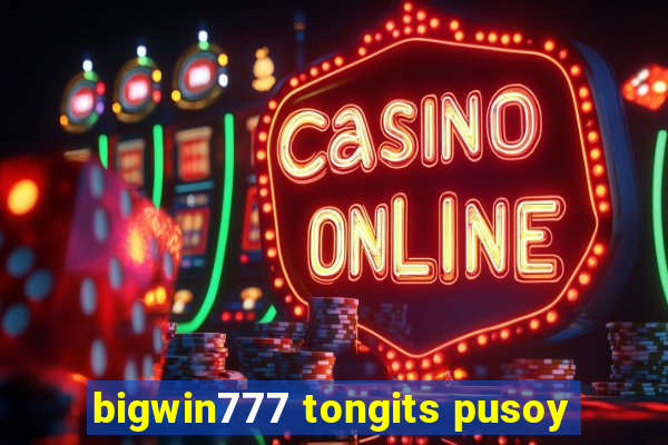 bigwin777 tongits pusoy