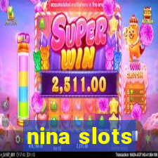 nina slots