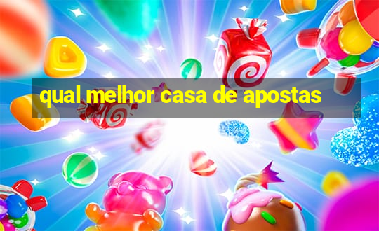 qual melhor casa de apostas