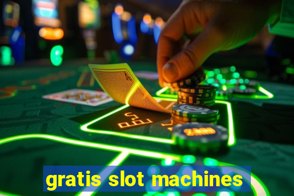 gratis slot machines