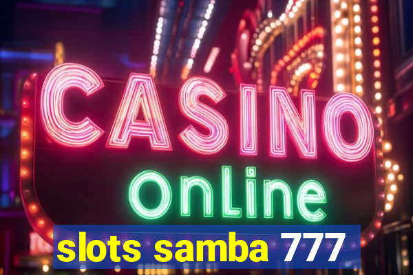 slots samba 777