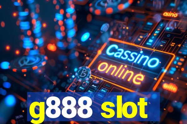 g888 slot