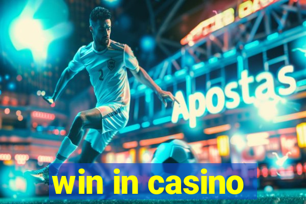 win in casino