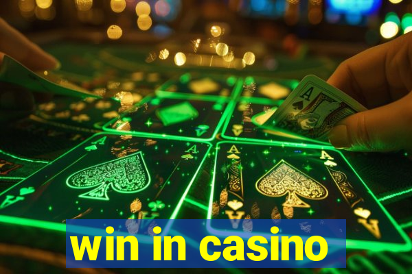 win in casino