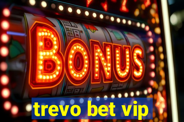 trevo bet vip