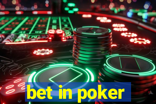 bet in poker