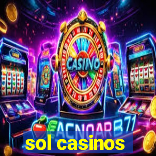 sol casinos