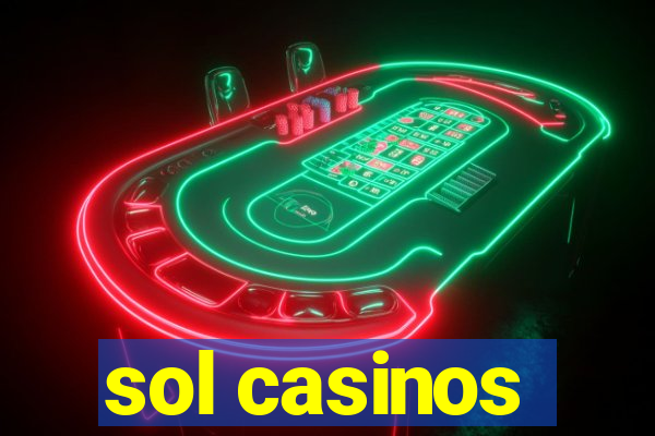 sol casinos