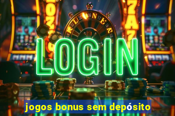 jogos bonus sem depósito