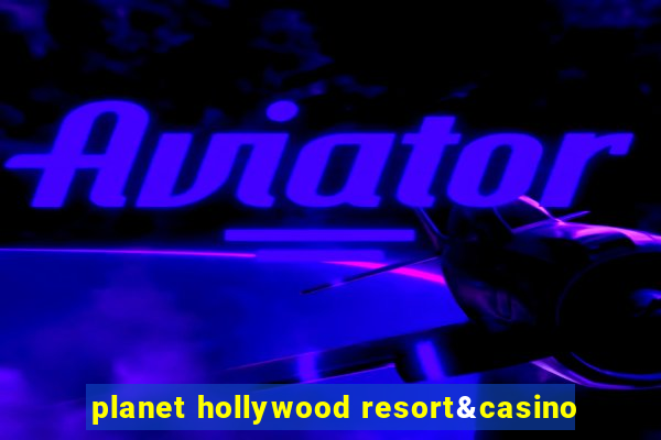 planet hollywood resort&casino