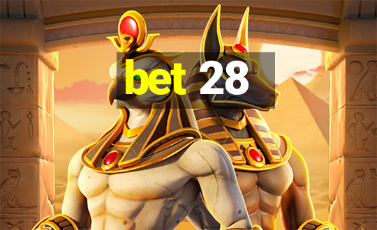 bet 28