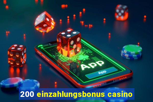 200 einzahlungsbonus casino