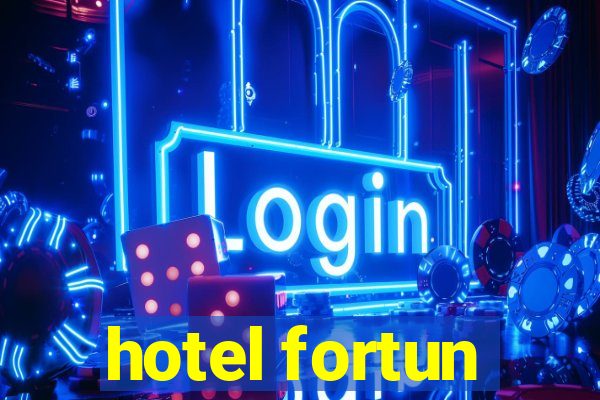 hotel fortun