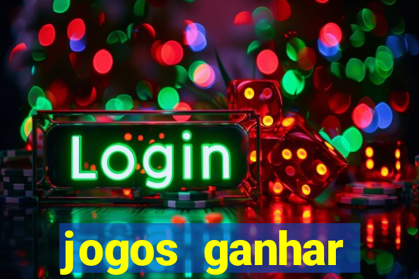 jogos ganhar dinheiro online