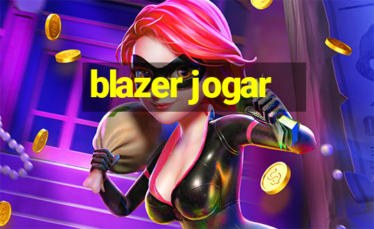 blazer jogar