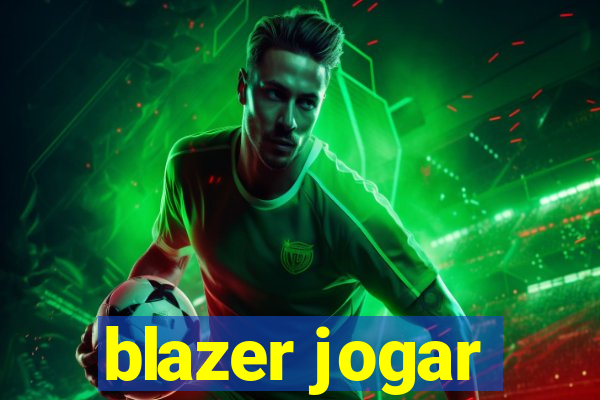 blazer jogar