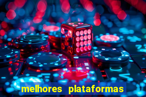 melhores plataformas de jogos cassino