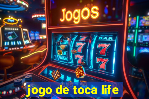 jogo de toca life