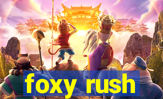 foxy rush