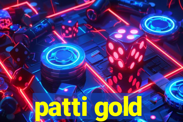 patti gold